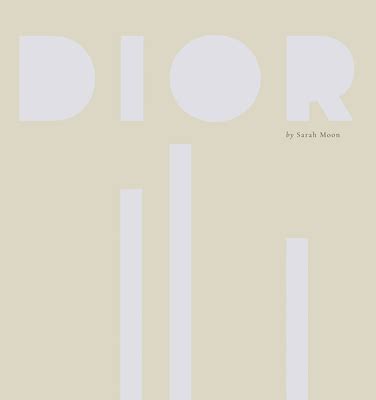 sarah moon dior|Dior by Sarah Moon (Hardcover) .